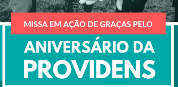 Aniversário da Providens: 22 de agosto – celebração dos 67 anos da instituição