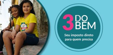 3 do Bem: até 30 de junho, destine 3% do seu imposto e contribua com o futuro de milhares de crianças