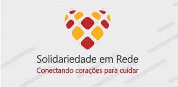 Solidariedade em Rede: iniciativa para ajudar quem mais precisa neste momento de pandemia