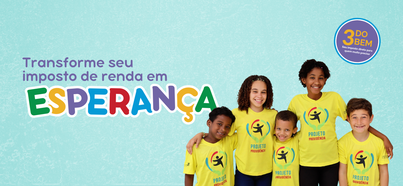 3 do Bem: transforme seu Imposto de Renda em Esperança