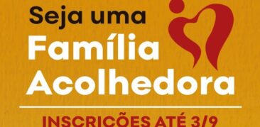 Até 3 de setembro: Serviço Família Acolhedora abre cadastro para famílias interessadas em acolher crianças e adolescentes